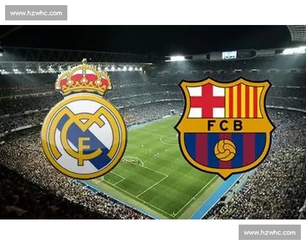 国家德比巅峰回望皇马巴萨二零一二世纪对决足球史诗赛季风云录